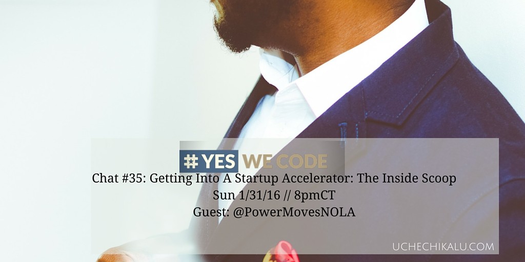 Yes We Code Chat 35: How To Get Into A Startup Accelerator Program