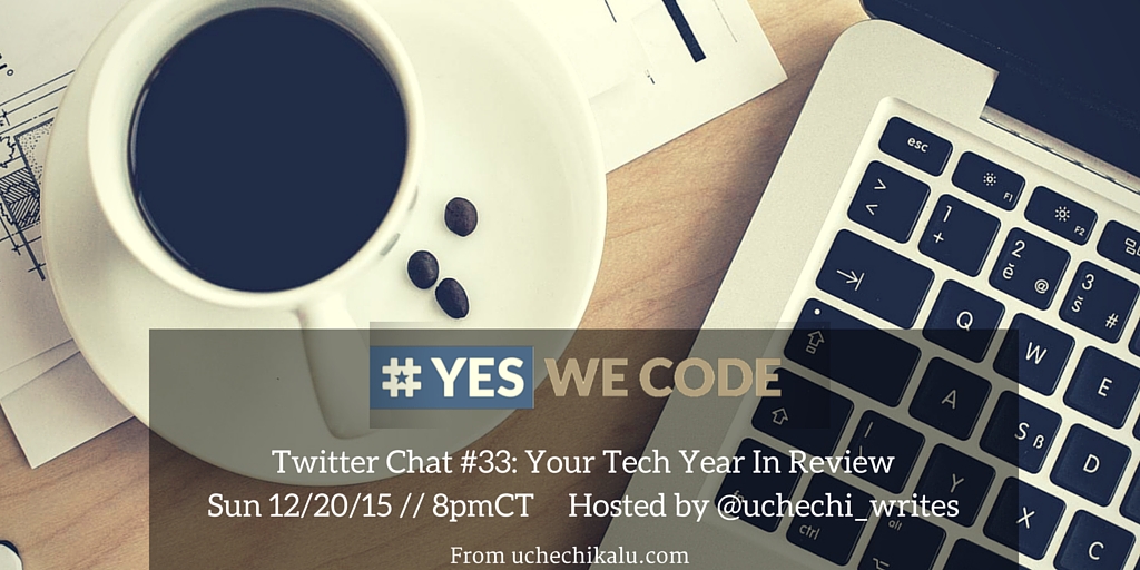 Yes We Code Chat 33: Your Tech Year In Review
